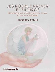 ES POSIBLE PREVER EL FUTURO | 9788416372423 | ATTALI, JACQUES