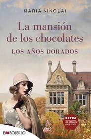 MANSION DE LOS CHOCOLATES LOS AÑOS DORADOS, LA | 9788418185373 | NIKOLAI, MARIA