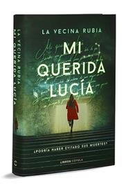 MI QUERIDA LUCIA   PRIMERA EDICION LIMITADA LUMINISCENTE | 9788448041731 | LA VECINA RUBIA