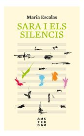 SARA I ELS SILENCIS | 9788416743766 | ESCALES I BERNAT, MARIA