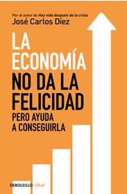 ECONOMIA NO DA LA FELICIDAD, LA  | 9788466341820 | DIEZ, JOSE CARLOS 