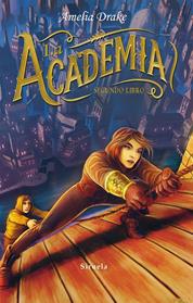ACADEMIA, LA      SEGUNDO LIBRO | 9788416964376 | DRAKE, AMELIA