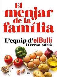 MENJAR DE LA FAMILIA, EL (NUEVA EDICION) | 9788482648576 | FERRAN ADRIA 