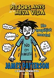 PITJORS ANYS DE LA MEVA VIDA 7  HE TREPITJAT MERDA, ELS  | 9788416520534 | PATTERSON, JAMES