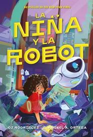 NIÑA Y LA ROBOT, LA | 9791387574451 | A. ORTEGA, CARIBEL/RODRIGUEZ, OZ