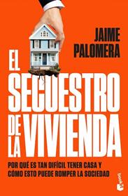 SECUESTRO DE LA VIVIENDA, EL | 9788411004947 | PALOMERA, JAIME