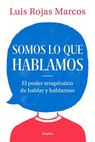 SOMOS LO QUE HABLAMOS | 9788425357619 | ROJAS MARCOS, LUIS