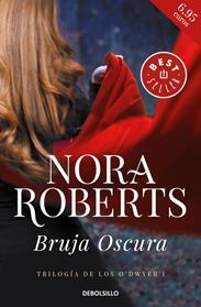 BRUJA OSCURA (TRILOGIA DE LOS O'DWYER 1) | 9788466341011 | ROBERTS, NORA