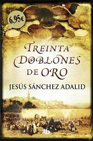 TREINTA DOBLONES DE ORO | 9788490705469 | SANCHEZ ADALID, JESUS 