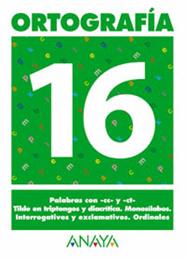 ORTOGRAFIA 16 | 9788466727952 | PASTOR FERNANDEZ, ANDREA/RUIZ CASADO, FRANCISCO/ESCOBAR PASTOR, DIONISIO/MAYORAL PASTOR, ESTHER