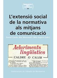 EXTENSIO SOCIAL DE LA NORMATIVA ALS MITJANS DE COMUNICACIO, L' | 9788491910190
