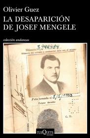 DESAPARICION DE JOSEF MENGELE, LA | 9788490665374 | GUEZ, OLIVIER