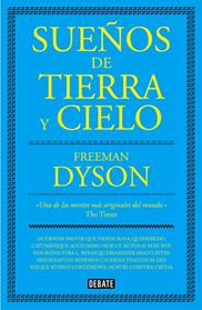SUEÑOS DE TIERRA Y CIELO | 9788499927077 | DYSON, FREEMAN