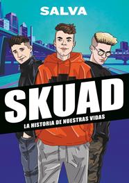 SKUAD LA HISTORIA DE NUESTRAS VIDAS | 9788417922535 | SALVA