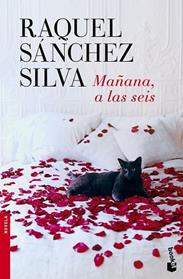 MAÑANA, A LAS SEIS | 9788408140498 | RAQUEL SANCHEZ SILVA