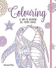 COLOURING EL ARTE DE DISFRUTAR DEL TIEMPO JUNTOS | 9788408170815 | AA. VV.
