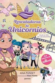 RESCATADORAS DE UNICORNIOS 10 - VIAJE AL PAÍI DE LOS GIGANTES | 9791387973063 | PUNSET, ANA