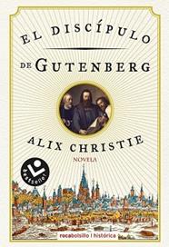 DISCIPULO DE GUTENBERG, EL  | 9788416240302 | CHRISTIE, ALIX