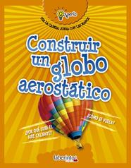 CONSTRUIR UN GLOBO AEROSTATICO | 9788484838975 | SIDOTI, BENIAMINO