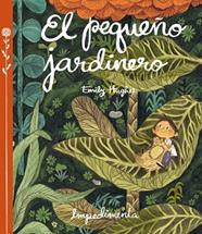 PEQUEÑO JARDINERO, EL | 9788416542253 | HUGHES, EMILY