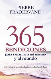 365 BENDICIONES PARA SANARME A MI MISMO Y AL MUNDO | 9788427142978 | PRADERVAND, PIERRE