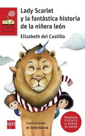 LADY SCARLET Y LA FANTASTICA HIS | 9788467582819 | DEL CASTILLO DOMENECH, ELIZABETH