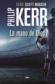 MANO DE DIOS, LA  | 9788490566688 | KERR , PHILIP