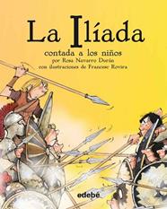 ILIADA CONTADA A LOS NIÑOS, LA  | 9788468333663 | HOMERO