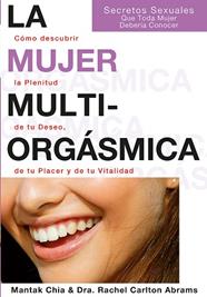 MUJER MULTIORGAMICA.LA | 9788495973351 | CHIA, MANTAK / CARLTON ABRAMS, RACHEL