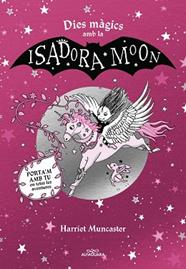 DIES MAGICS AMB LA ISADORA MOON | 9788419507440 | MUNCASTER, HARRIET