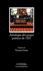 ANTOLOGIA DEL GRUPO POETICO DE 1927 | 9788437600536 | GAOS, VICENTE EDICION