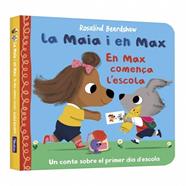 EN MAX COMENÇA L'ESCOLA, LA MAIA I EN MAX -  | 9788448873141 | BEARDSHAW, ROSALIND