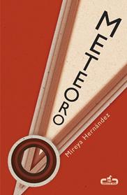 METEORO  | 9788415451563 | HERNANDEZ, MIREYA