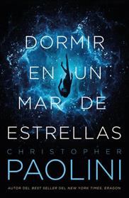 DORMIR EN UN MAR DE ESTRELLAS | 9788416517398 | PAOLINI, CHRISTOPHER