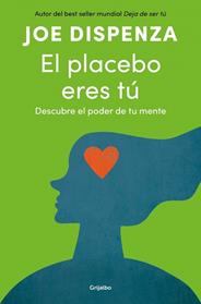 PLACEBO ERES TU, EL | 9788425372445 | DISPENZA, JOE