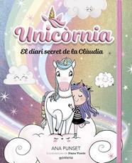UNICORNIA  EL DIARI SECRET DE LA CLAUDIA | 9788419848758 | PUNSET, ANA