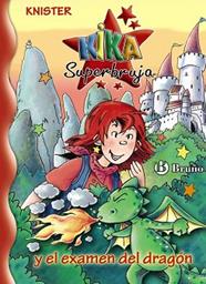 KIKA SUPERBRUJA Y EL EXAMEN DEL DRAGON | 9788421684337 | KNISTER