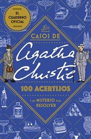 CASOS DE AGATHA CHRISTIE, LOS   100 ACERTIJOS Y UN MISTERIO POR RESOLVER | 9788467077841 | VARIOS AUTORES