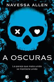 A OSCURAS (ADENTRATE EN LA OSCURIDAD 1) | 9788466680516 | ALLEN, NAVESSA