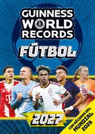 GUINNESS WORLD RECORDS 2027  FUTBOL | 9788408324379 | GUINNESS WORLD RECORDS