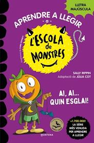 AI, AI... QUIN ESGLAI  APRENDRE A LLEGIR A L'ESCOLA DE MONSTRES 25 -  | 9791387809836 | RIPPIN, SALLY