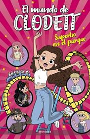 SUPERLIO EN EL PARQUE (EL MUNDO DE CLODETT 10) | 9788418594717 | CLODETT,