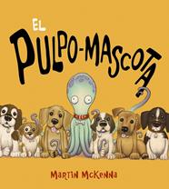 PULPO-MASCOTA, EL  | 9788469833445 | MCKENNA, MARTIN