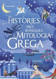 HISTORIES MES BONIQUES DE LA MITOLOGIA GREGA | 9788417127244 | MATTIA, LUISA
