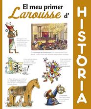 MEU PRIMER LAROUSSE D´HISTORIA, EL | 9788416984404 | LAROUSSE EDITORIAL
