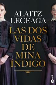 DOS VIDAS DE MINA INDIGO, LAS | 9788408288886 | LECEAGA, ALAITZ