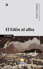 EDEN AL ALBA, EL | 9788410246867 | KATTAN, KARIM