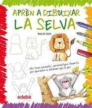 APREN A DIBUIXAR LA SELVA | 9788423657926 | CURTO MILA, ROSA M.