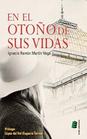 EN EL OTOÑO DE SUS VIDAS | 9788416321193 | MARIN VEGA, IGNACIO RAMON
