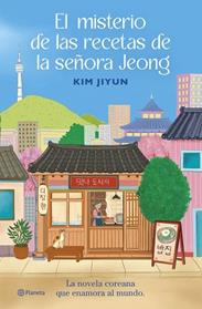 MISTERIO DE LAS RECETAS DE LA SEÑORA JEONG, EL | 9788408325512 | JIYUN, KIM